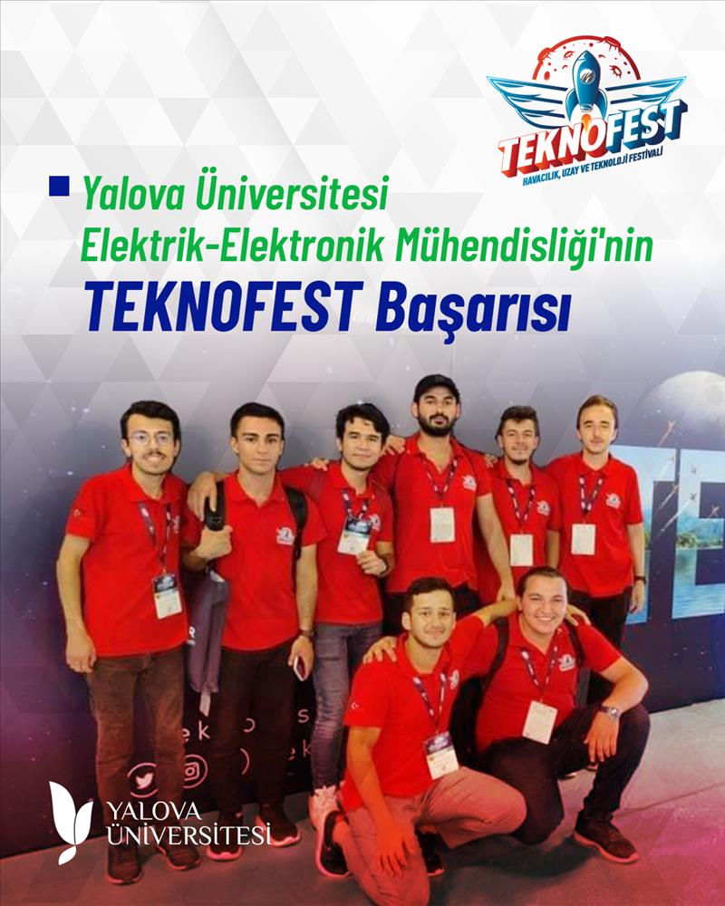 Yalova Üniversitesi Elektrik-Elektronik Mühendisliğinin Büyük TEKNOFEST Başarısı